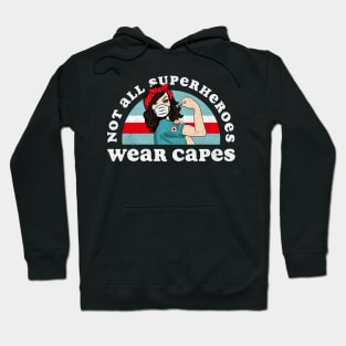 Retro Not All Superheroes Wear Capes Nurse Hoodie